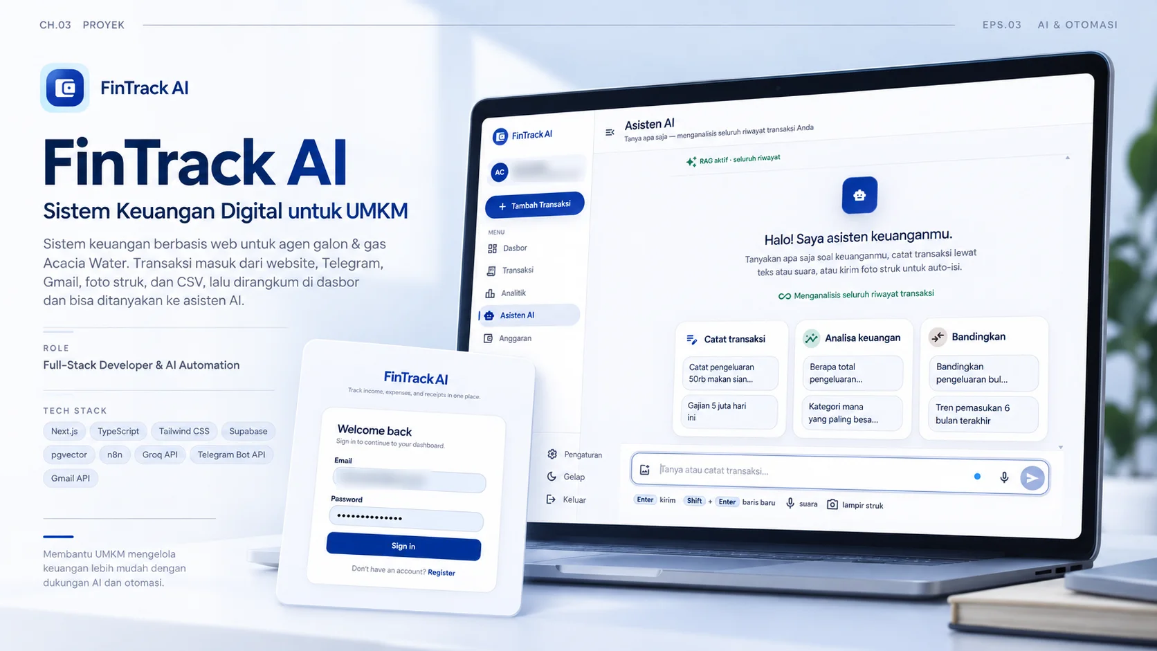 Poster FinTrack AI, sistem keuangan digital untuk UMKM. Kiri berisi deskripsi singkat, peran Full-Stack Developer & AI Automation, tech stack (Next.js, TypeScript, Tailwind CSS, Supabase, pgvector, n8n, Groq API, Telegram Bot API, Gmail API), dan tagline "Membantu UMKM mengelola keuangan lebih mudah dengan dukungan AI dan otomasi"; kanan berisi laptop yang menampilkan halaman Asisten AI dan kartu halaman login. Email akun diburamkan.