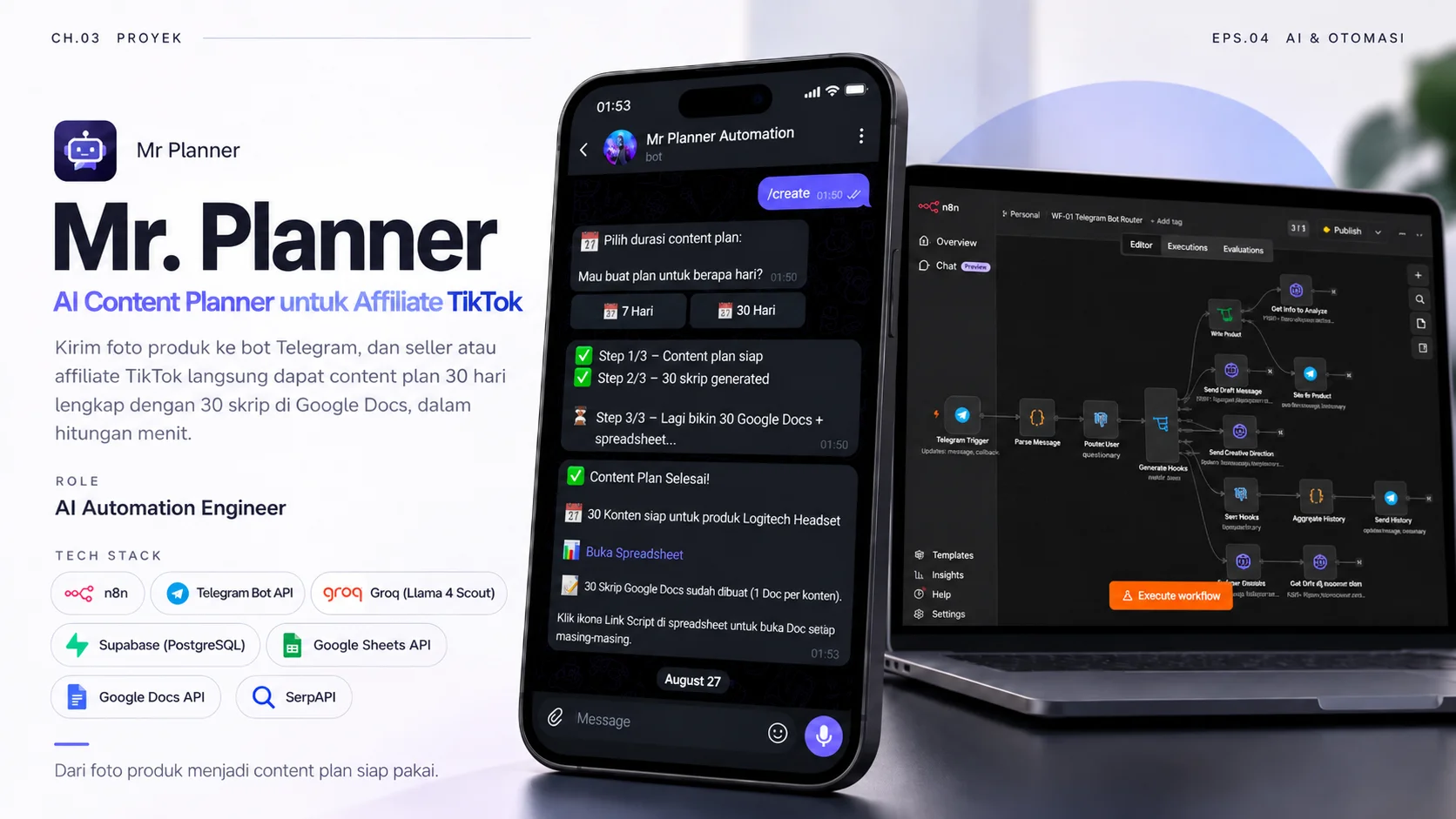 Poster Mr. Planner, AI Content Planner untuk Affiliate TikTok. Kiri berisi deskripsi singkat, peran AI Automation Engineer, tech stack (n8n, Telegram Bot API, Groq Llama 4 Scout, Supabase, Google Sheets API, Google Docs API, SerpAPI), dan tagline "Dari foto produk menjadi content plan siap pakai"; kanan berisi HP dengan percakapan /create sampai "Content Plan Selesai!" dan laptop yang menampilkan workflow n8n WF-01 Telegram Bot Router.